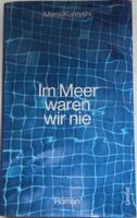 Roman Im Meer waren wir nie von Meral Kureyshi neuwertig