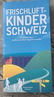 Frischluft Kinder Schweiz - 52 Wanderungen für Familien