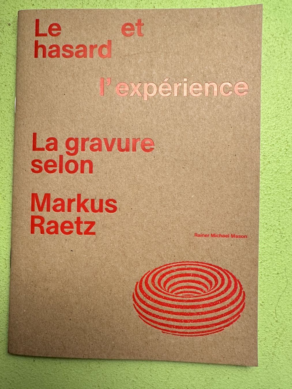 Libri: Rainer Michael Mason: La gravure selon Markus Raetz – Usato da Zürich venduto da allp