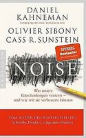 Noise: Was unsere Entscheidungen verzerrt / Daniel Kahnemann