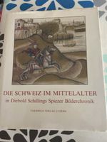 Die Schweiz im Mittelalter, Diebold Schilling Chronik!