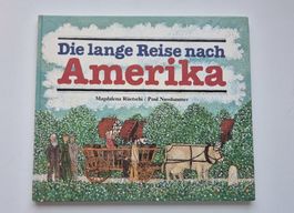 Die lange Reise nach Amerika 🪶 M. Rüetschi / P. Nussbaumer
