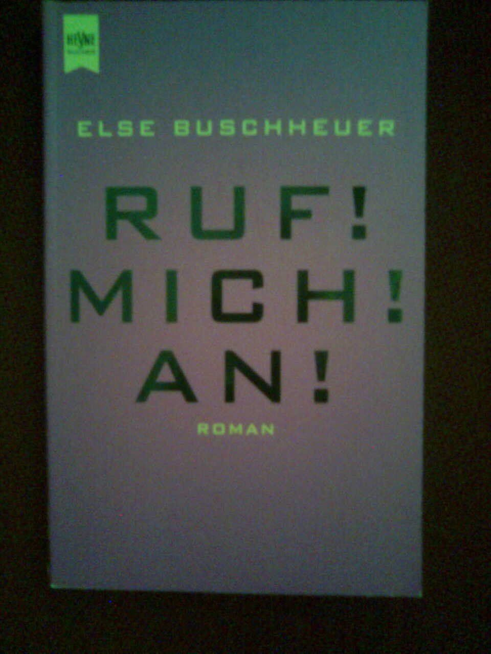 Bücher: Else Buschheuer Ruf! Mich! An! – Gebraucht aus Basel von Alacant