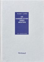 Die Handbibliothek Ernst Meisters - Ein Verzeichnis