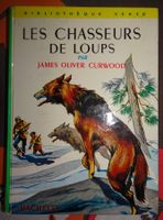 Les Chasseurs de Loups par Curwood, Bilbiothèque verte