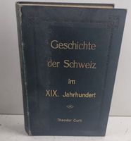 Theodor Curti : Geschichte der Schweiz im 19.Jh