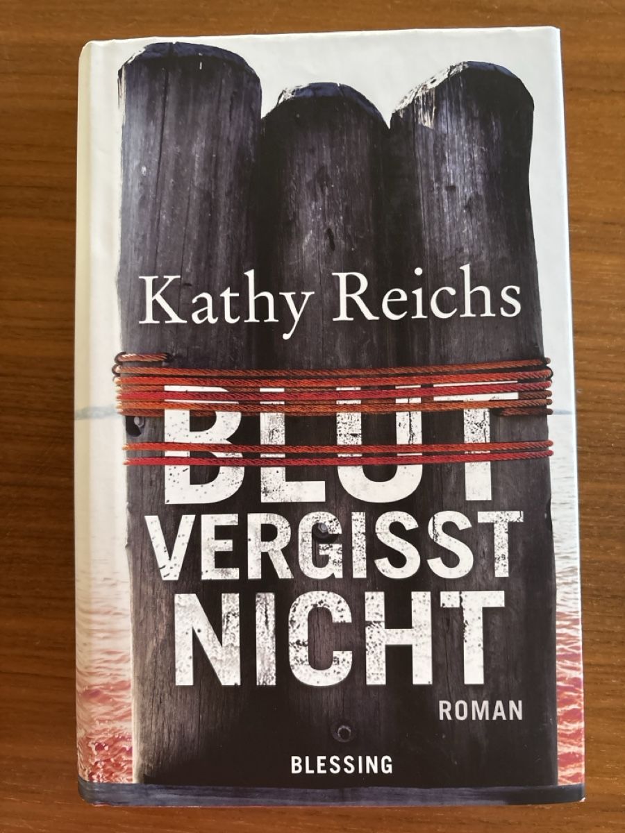 Livres: Kathy Reichs Blut vergisst nicht – Neuf (Voir description) à Unterentfelden par Lavach