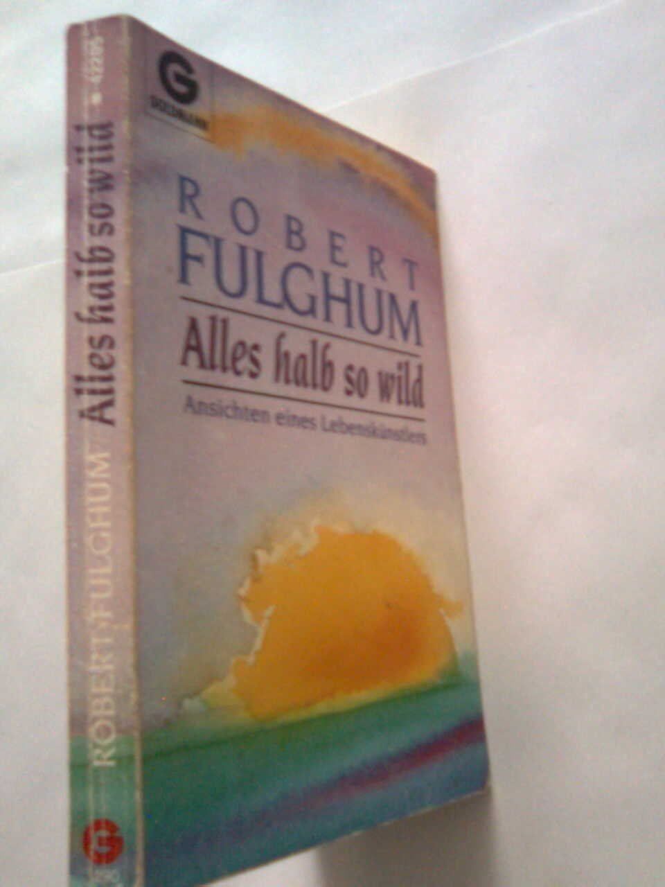 Libri: Robert Fulghum Alles halb so wild – Usato da Basel venduto da Alacant 2