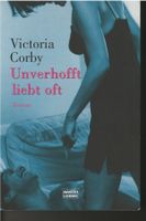 Victoria Corby  -  Unferhofft liebt oft