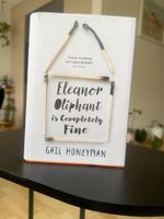Eleanor Oliphant Is Completely Fine – Gail Honeyman 