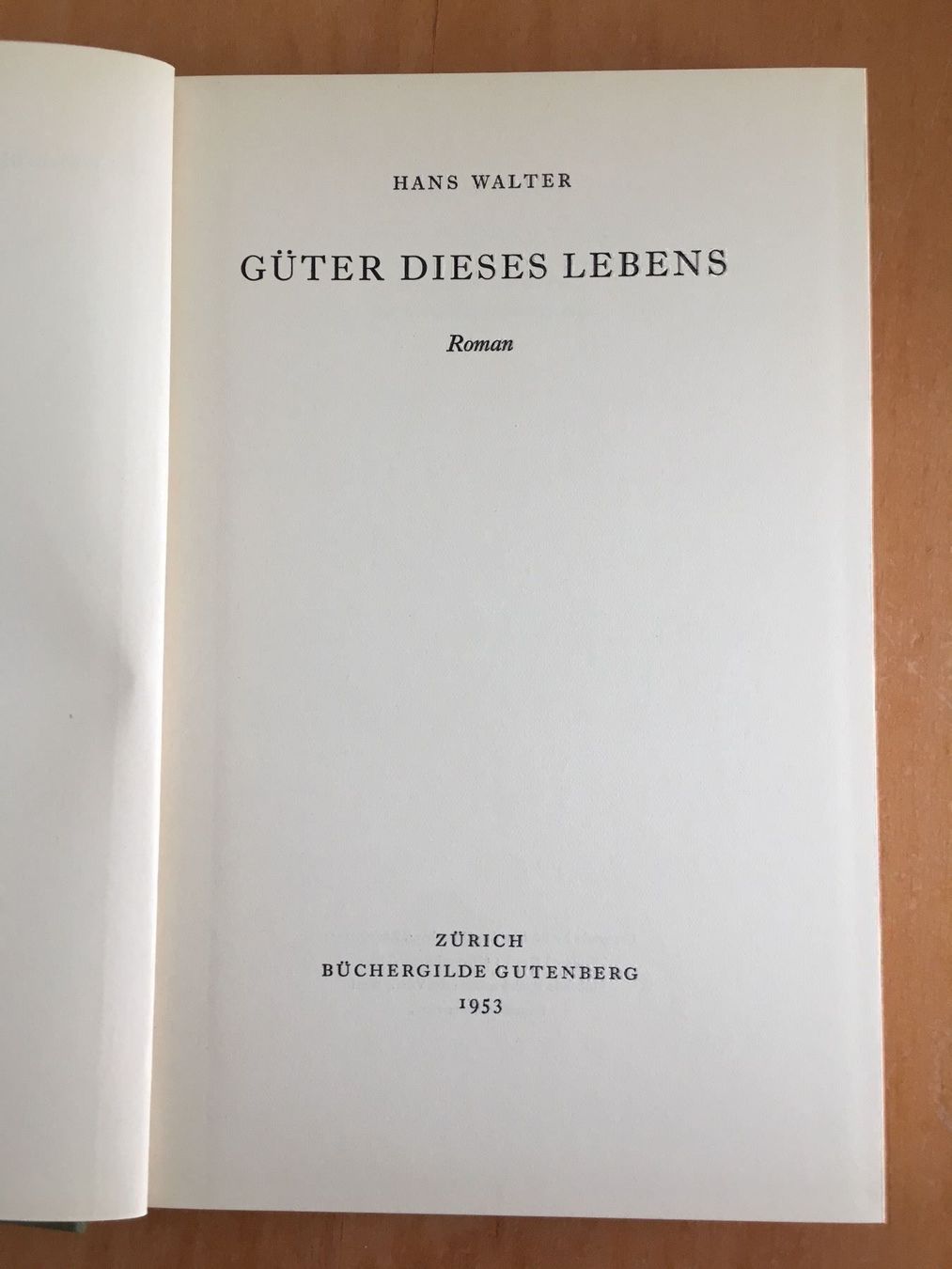 Libri: Hans Walter: Güter dieses Lebens – Usato da Aarau venduto da R-O-G-E-R 2