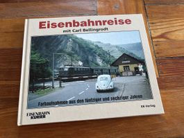 Eisenbahnreise mit Carl Bellingrodt