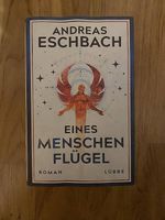 Eines Menschen Flügel - Andreas Eschbach