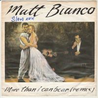 Matt Bianco - More than I can bear (Remix)  7" Vinyl 1985