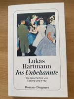 Ins Unbekannte von Lukas Hartmann Diogenes Verlag