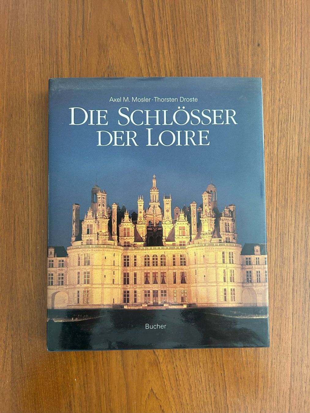 Livres: Die Schlösser der Loire – D'occasion à Niederdorf par Daddy07