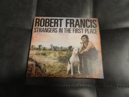 Robert Francis - Strangers in the First Place CD