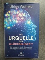 Die Urquelle der Glückseeligkeit Buch von Ulrich Warnke