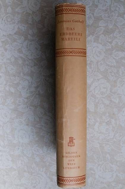 Bücher: Jeremias Gotthelf: Das Erdbeeri Mareili – Gebraucht aus Basel von storchenricardo 2