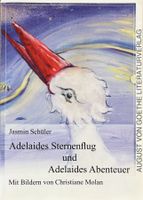 Adelaides Sternenflug & Adelaides Abenteuer
