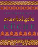 Verführerische orientalische Küche