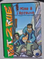 Foot 2 rue - Mise à l'épreuve
