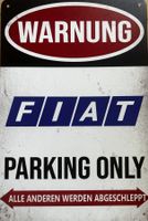 Fiat Parking Only Blechschild Deutsch 500 Abarth Punto Uno