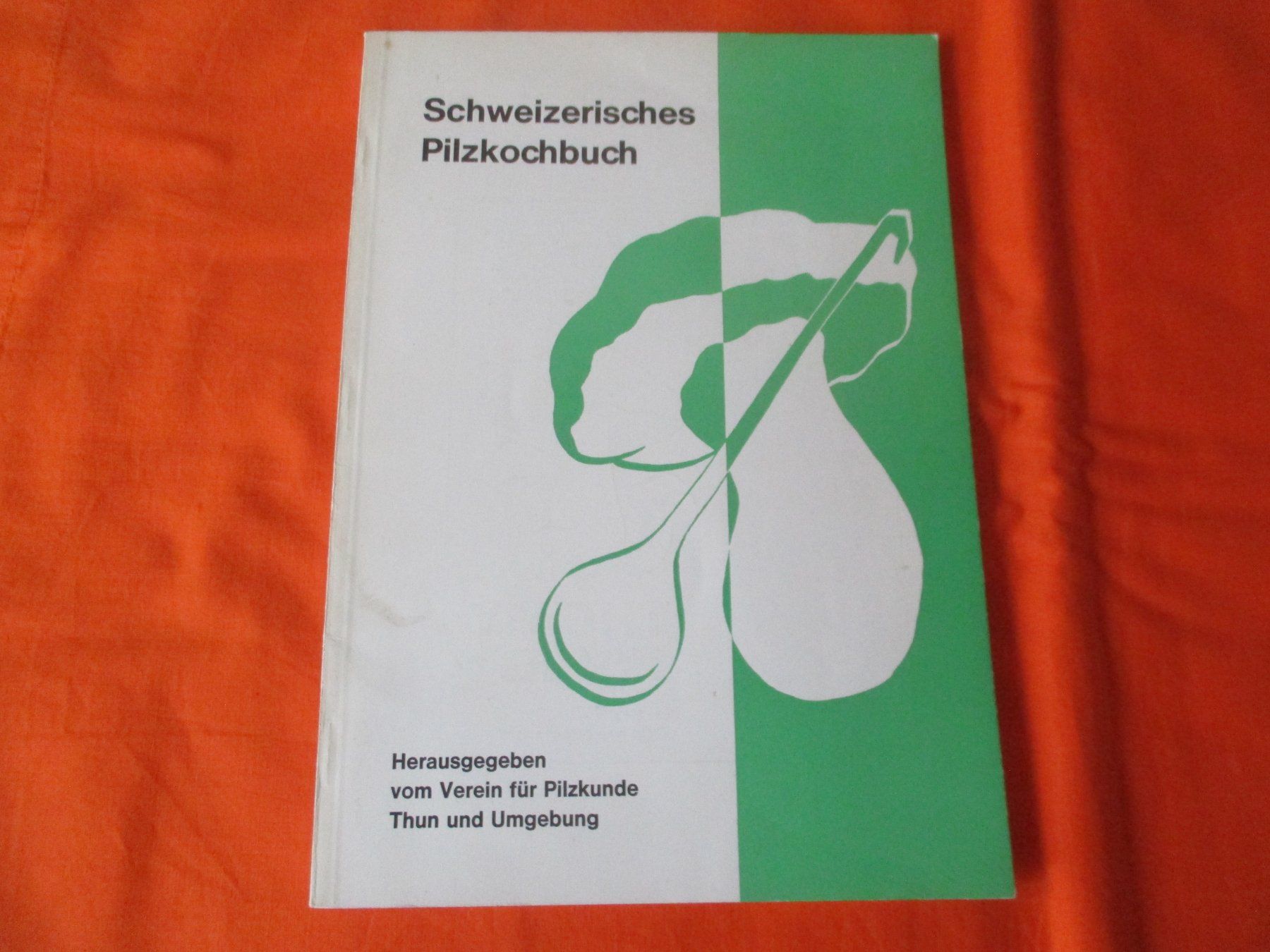 Bücher: Schweizerisches Pilz Kochbuch – Gebraucht aus Birsfelden von alles-muss-raus