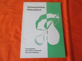 Schweizerisches Pilz Kochbuch
