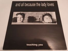 And All Because The Lady Loves – Touching You (Single, Pop)