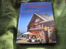 Die schönsten Alpwirtschafte der Schweiz