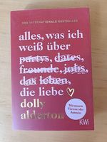 Alles, was ich weiss über die Liebe - Dolly Alderton