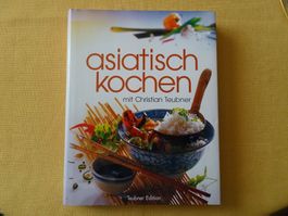Asiatisch Kochen mit Christian Teubner