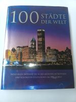 100 Städte der Welt - Bildband für Weltenbummler!