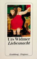 Urs Widmer Liebesnacht TB Diogenes 14. Aufl. 2013