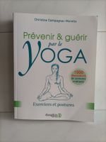Prévenir et guérir par le yoga - Exercices et postures / Chr