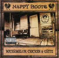 Nappy Roots WATERMELON; CHICKEN & GRITZ Hardcore Hip-Hop  CD