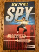 Arno Strobel: Spy (Bd. 1: Highspeed London)