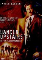 DANCER UPSTAIRS,de John Malkovitch, avec Javier Bardem