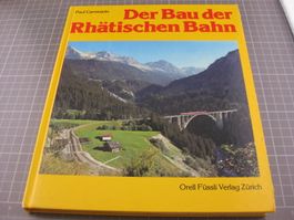 Der Bau der Rhätischen Bahn