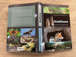 Stadtfauna 600 Tierarten der Satdt Zürich, 1. Auflage  2010