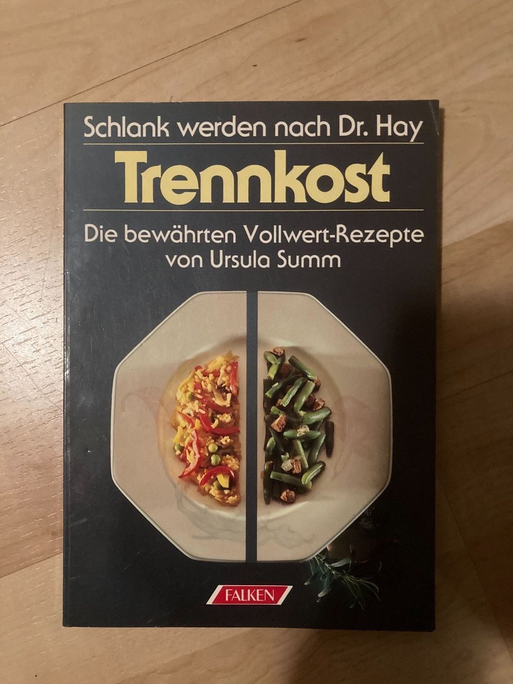 Bücher: Trennkost,Schlank werden nach Dr.Hay – Gebraucht aus Däniken SO von Sonjab0