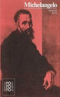 Michelangelo Biografie von Heinrich Koch