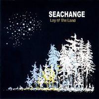 Seachange - Lay Of The Land CD Sea Change
