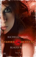 Mead Richelle - Vampire Academy - Blaues Blut / Fantasy