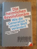 Die heimliche Revolution - Wie die Generation Y unsere Welt