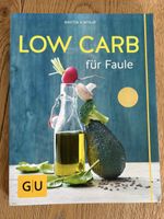 Low Carb für Faule - Das Kochbuch für einfache Rezepte!