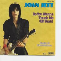 Single7   Joan Jett  -- Do you wanna touch me