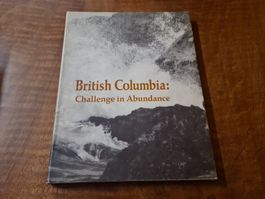 British Columbia: Challenge in Abundance