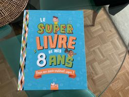 Le super livre de mes 8 ans, 1.-